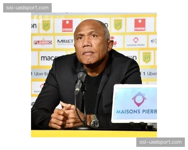 南特主帅强硬回应辱骂指控：愿自请禁赛五十年表明立场